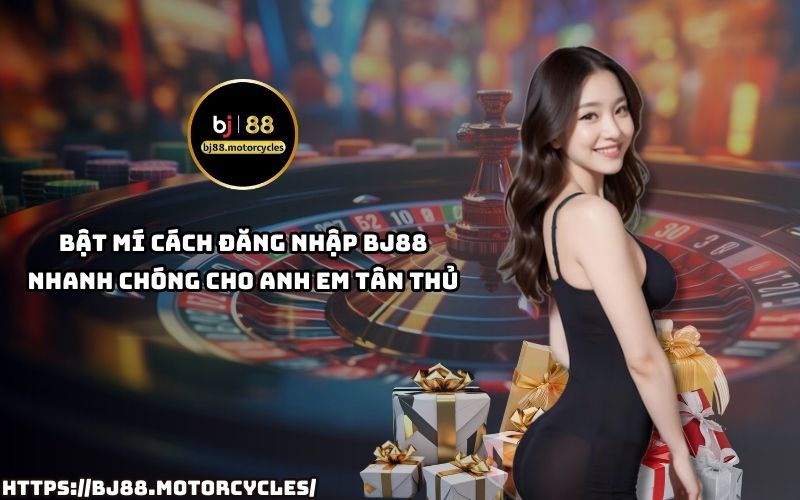 Bật mí cách đăng nhập BJ88 siêu nhanh, hướng dẫn chi tiết giúp tân thủ vào game trong tích tắc Bật mí cách đăng nhập BJ88 siêu nhanh, hướng dẫn chi tiết giúp tân thủ vào game trong tích tắc